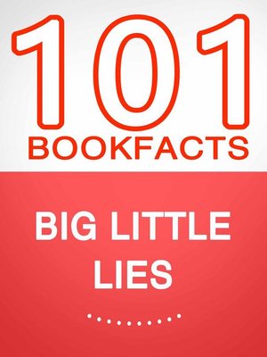 cover image of Big Little Lies – 101 Amazing Facts You Didn't Know